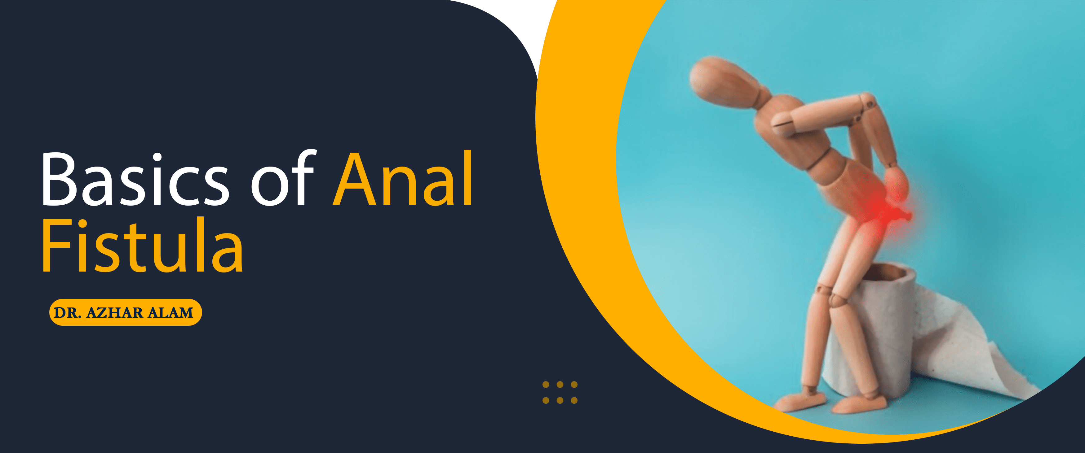 Basics of Anal Fistula