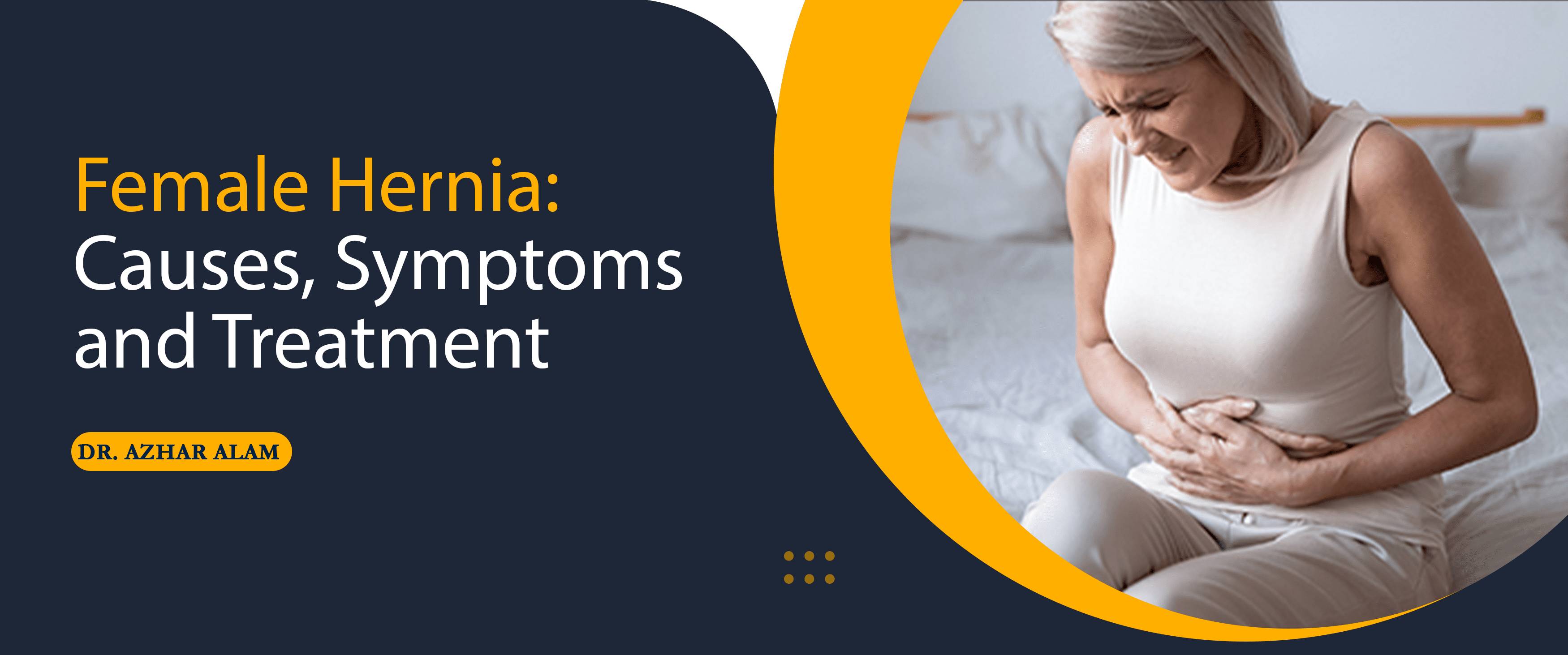 Female Hernia: Causes - Symptoms and Treatment