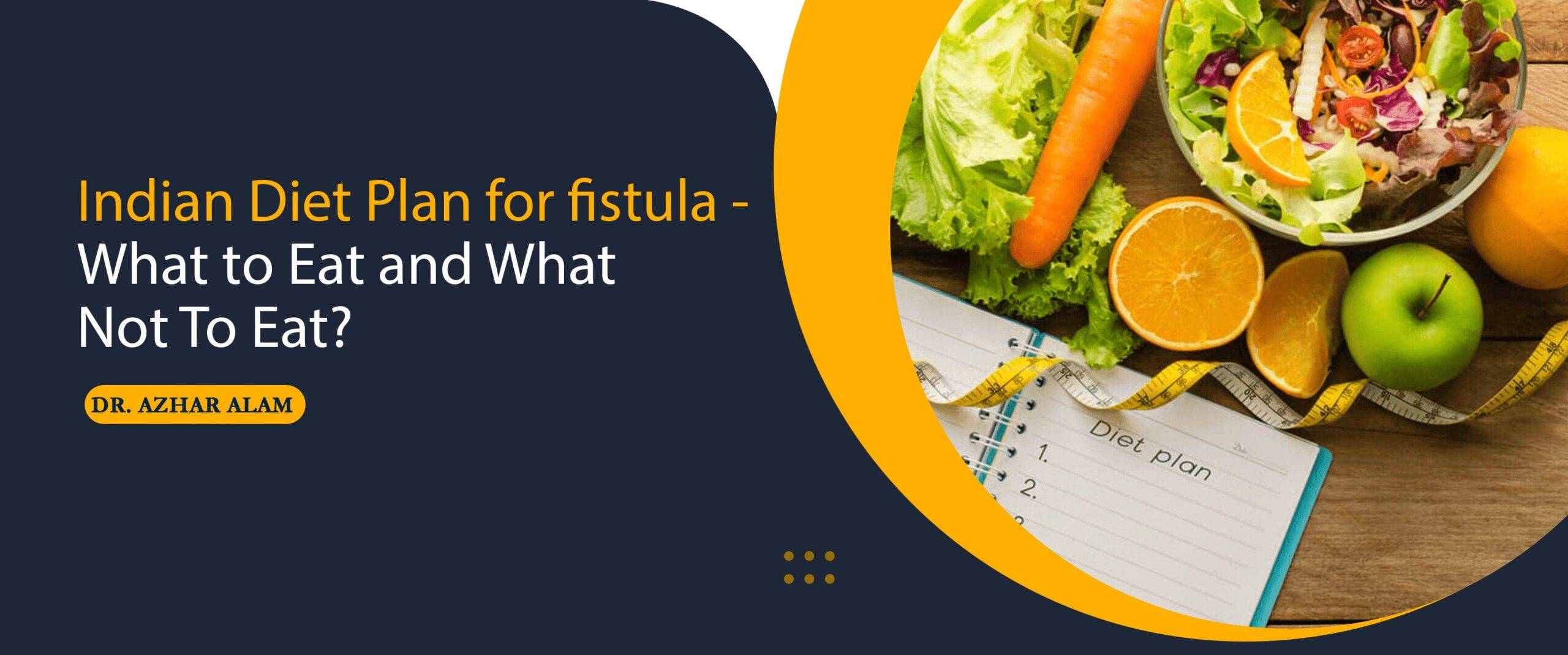 Indian Diet Plan for fistula