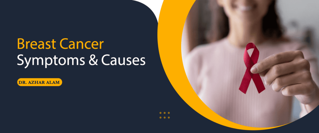 Breast Cancer Symptoms & Causes