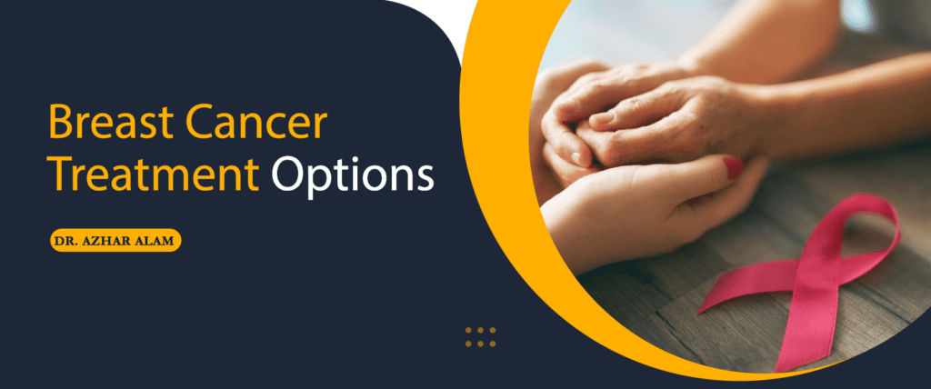 Breast Cancer Treatment Options