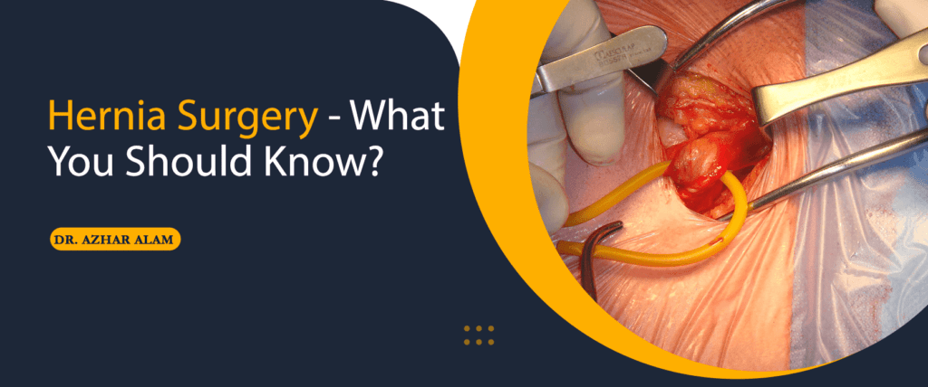 Hernia Surgery – what you should know
