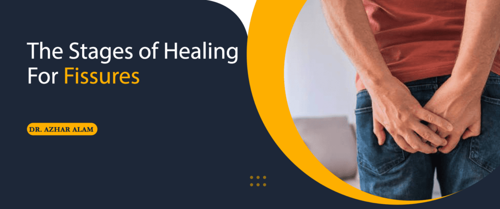 Stages of Healing For Fissures