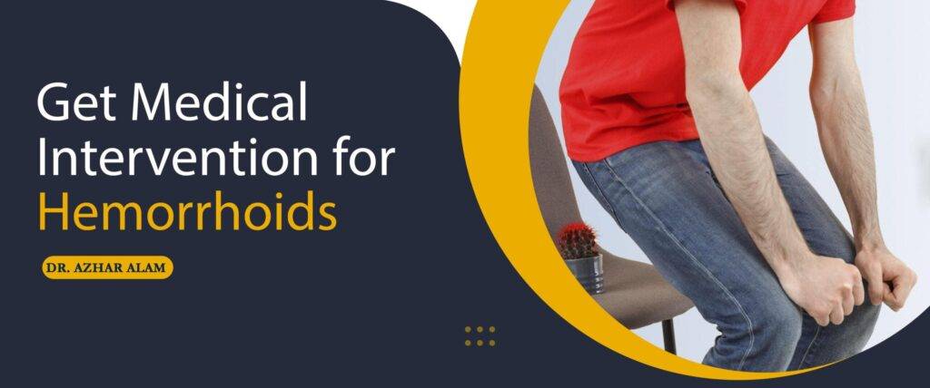 get medical intervention for hemorrhoids