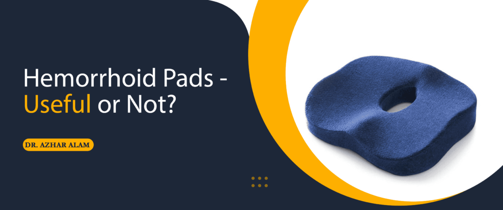 Hemorrhoid Pads – Useful Or Not!