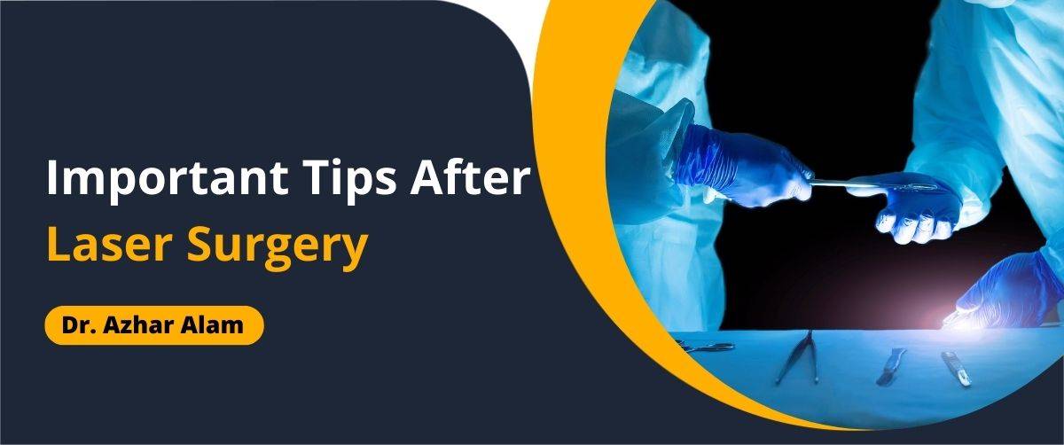 Important Tips After Laser Surgery