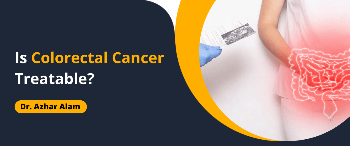 Is Colorectal Cancer Treatable