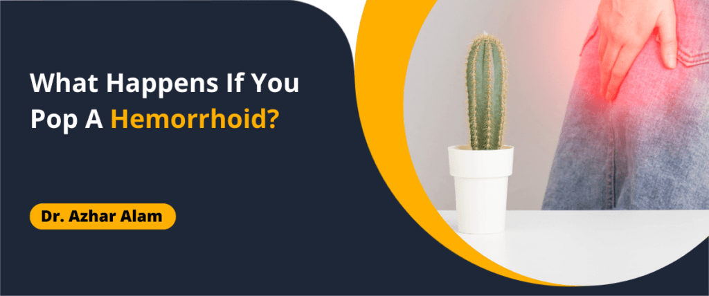 What Happens If You Pop A Hemorrhoid?