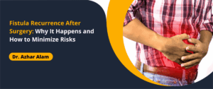 Fistula Recurrence After Surgery