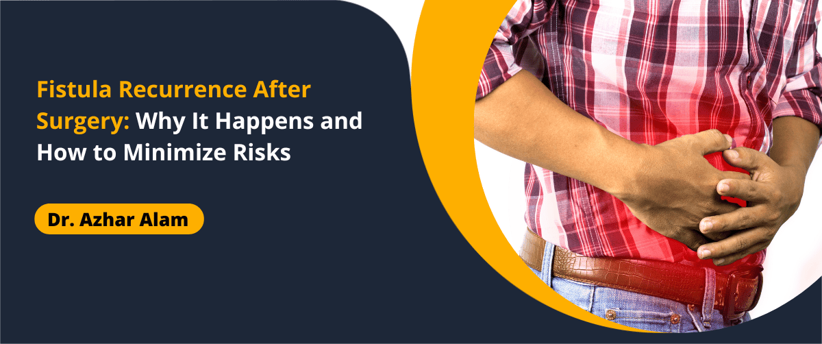 Fistula Recurrence After Surgery