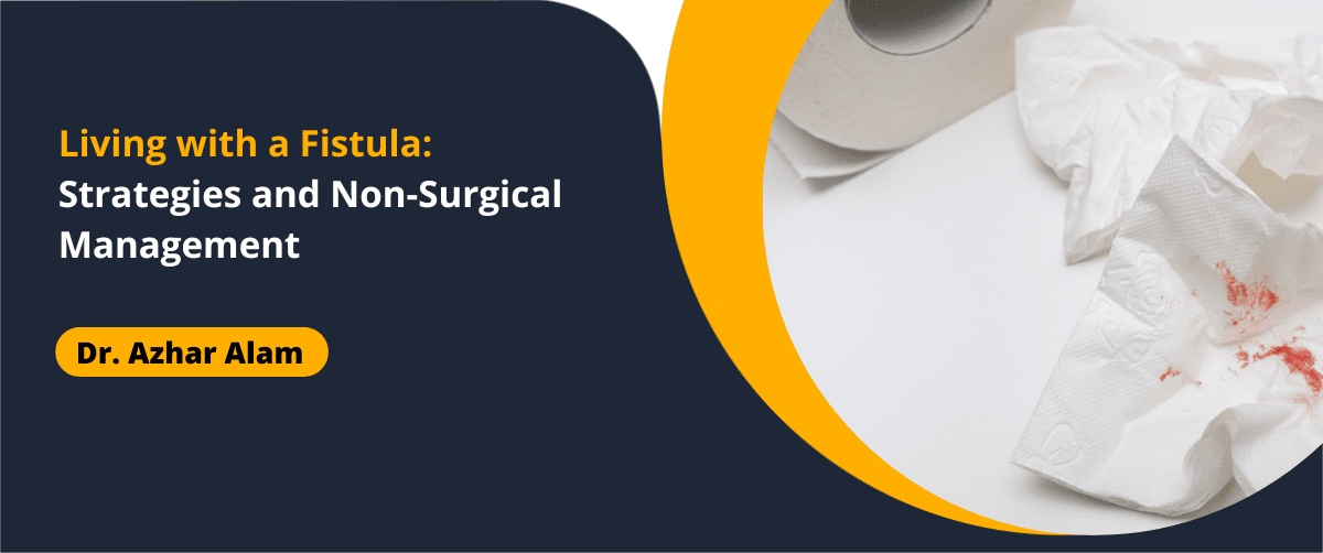 Living with a Fistula
