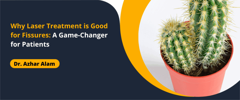 Why Laser Treatment is Good for Fissures