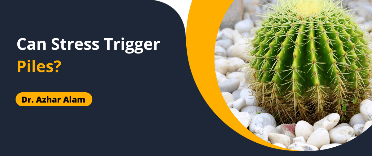 Can Stress Trigger Piles?