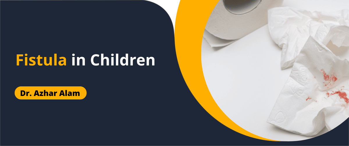 Fistula in Children