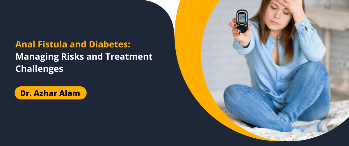Anal Fistula and Diabetes