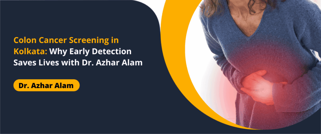 Colon Cancer Screening in Kolkata