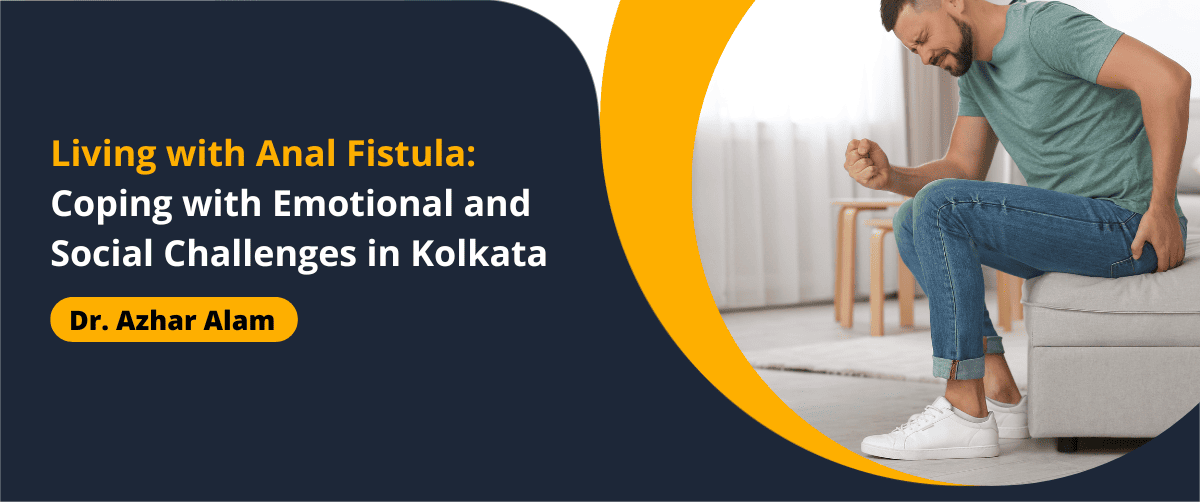 Living with Anal Fistula