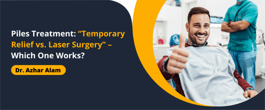 Temporary Relief vs. Laser Surgery