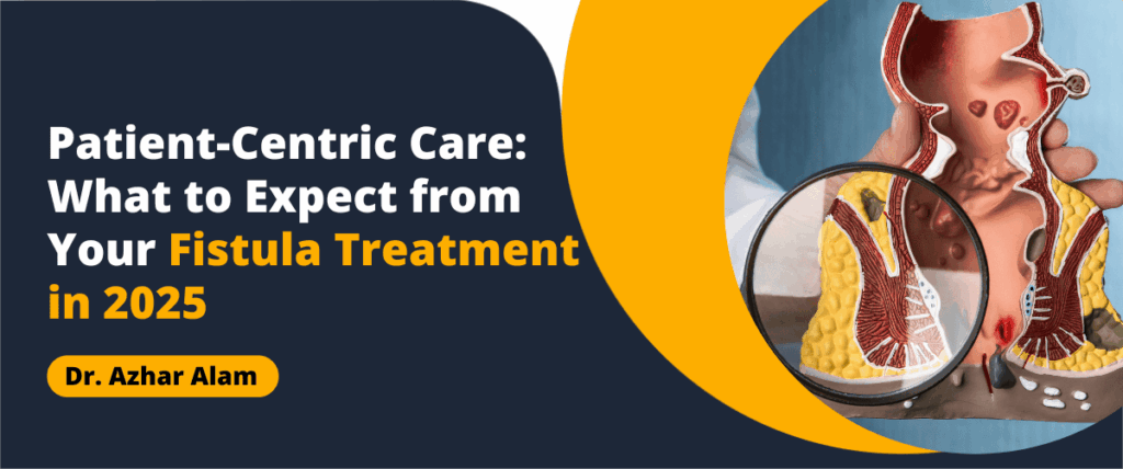 Patient-Centric Fistula Treatment