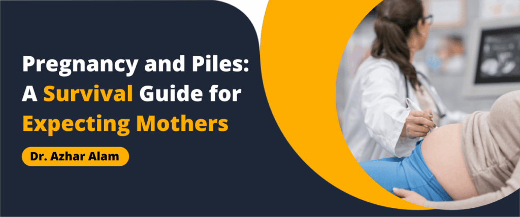 Pregnancy and Piles