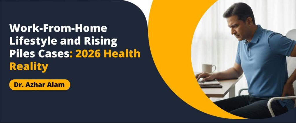 Rising Piles Cases among work-from-home professionals