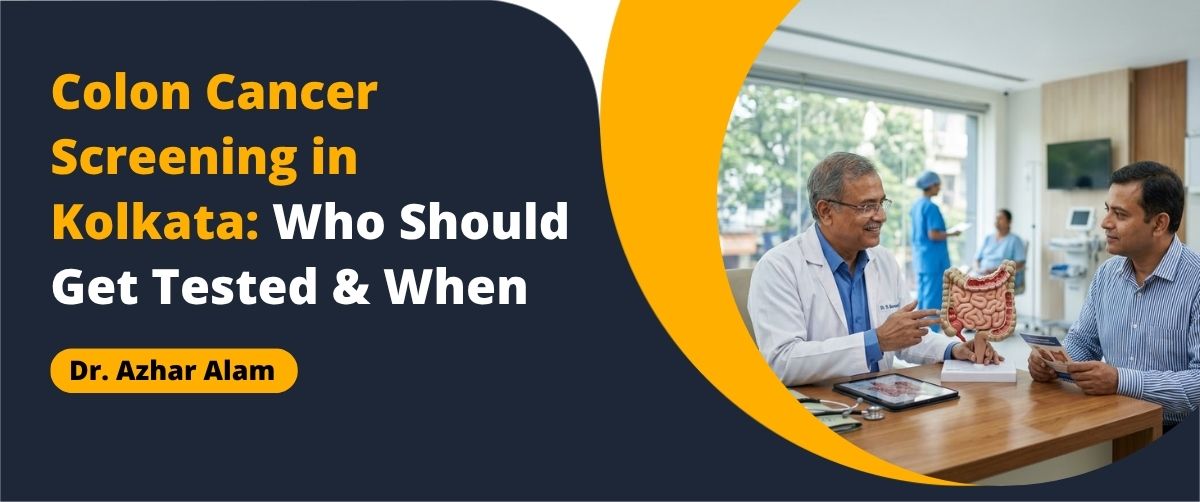 Colon cancer screening in Kolkata with expert consultation