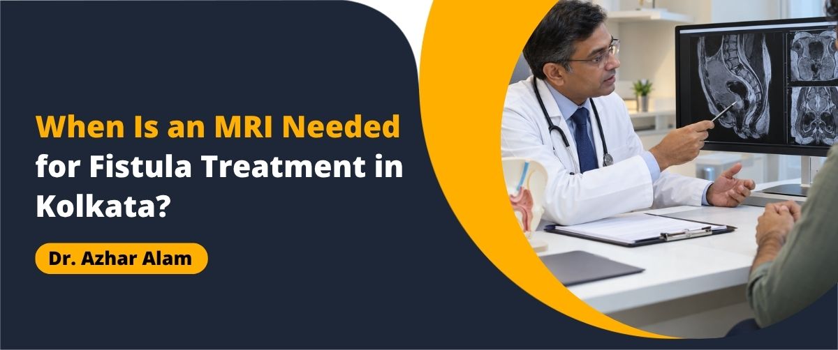 MRI for fistula assessment before planning anal fistula treatment