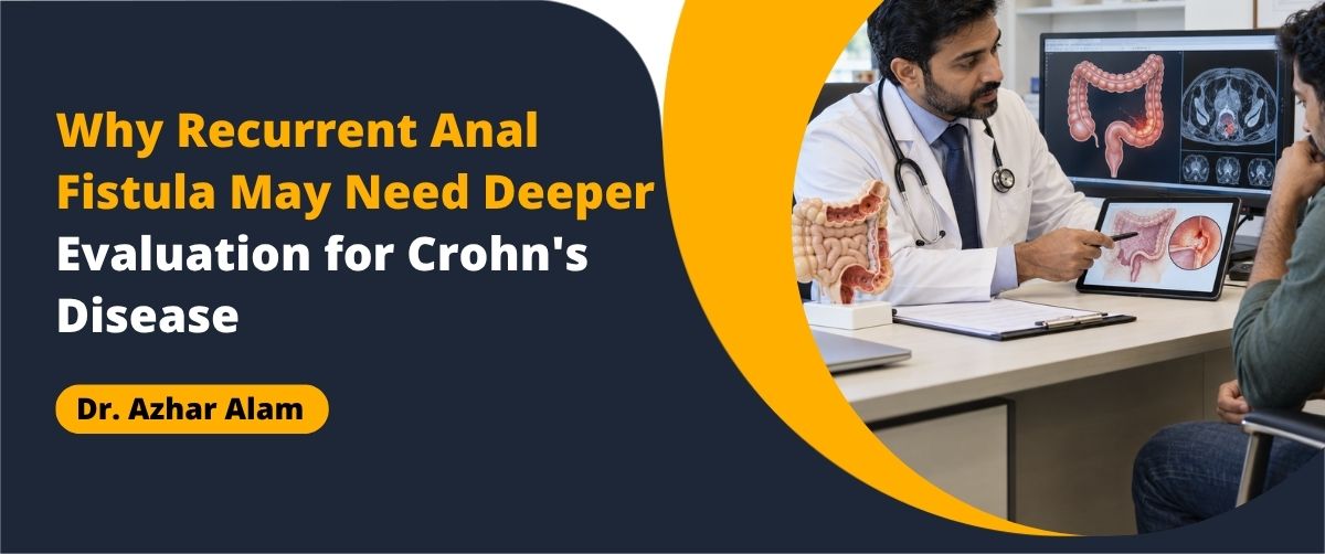 Recurrent Anal Fistula evaluation for possible Crohn’s disease